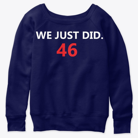 We Just Did 46 T Shirt