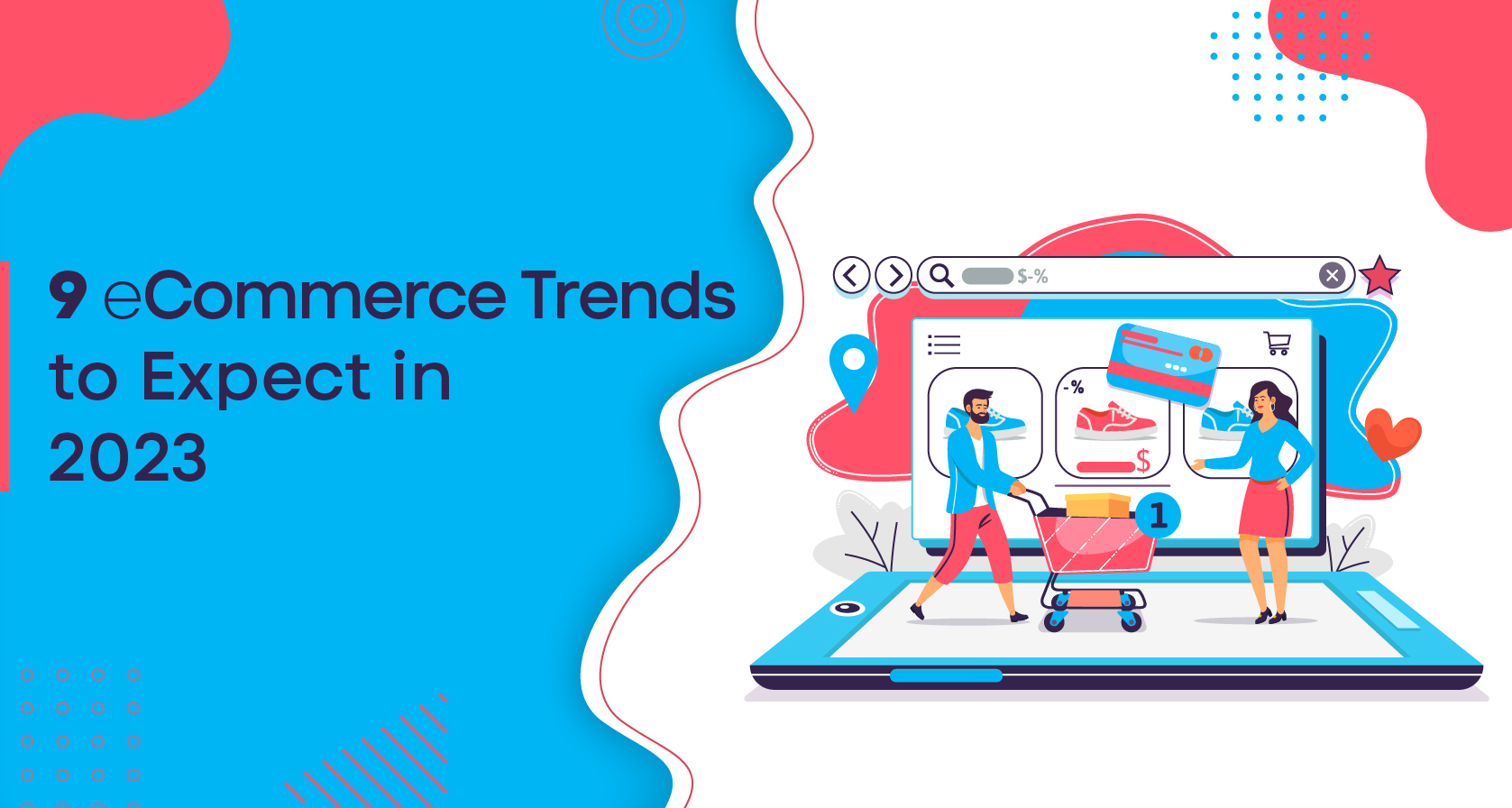 Latest Ecommerce Trends You Need to Know in 2023