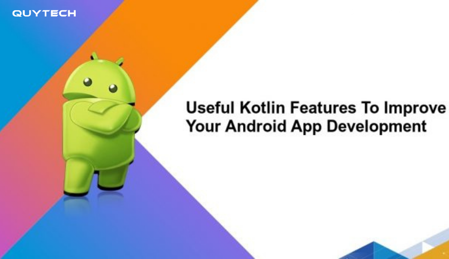 Best Useful Kotlin Features to Improve Android App Development Process