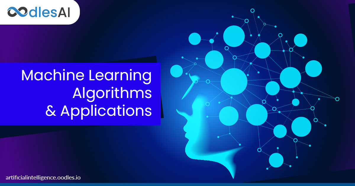 All About Machine Learning Algorithms and Their Enterprise Applications