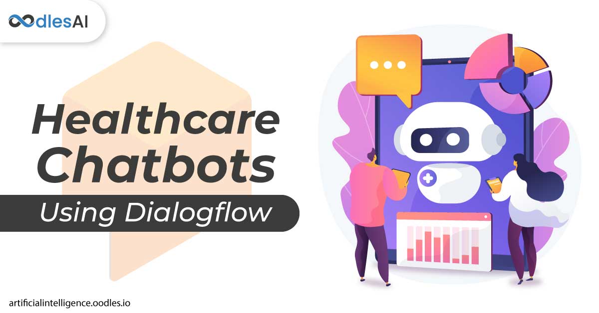 Healthcare Chatbot Development With Dialogflow