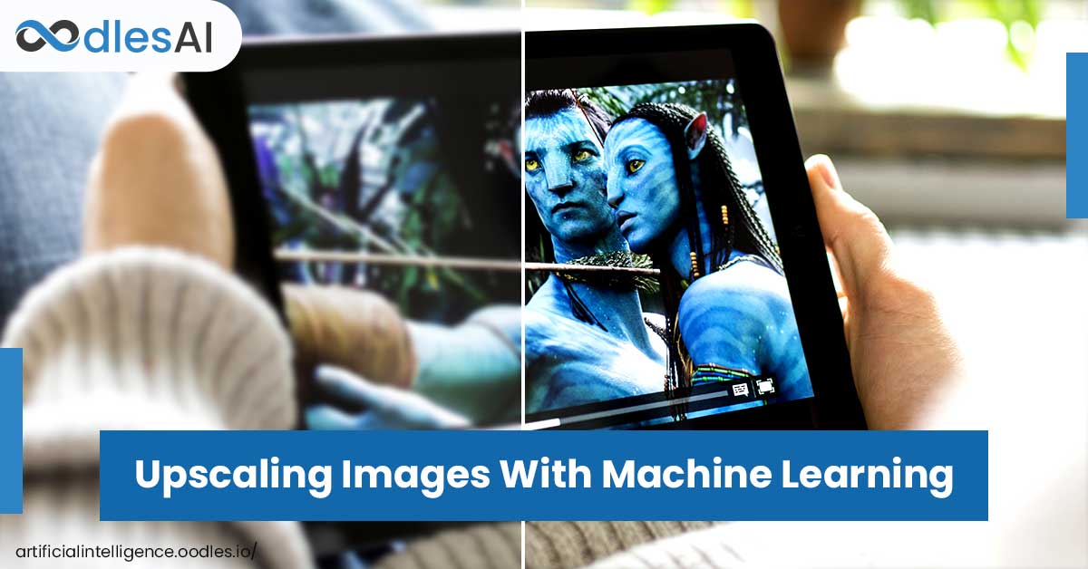 Upscaling Images With Machine Learning