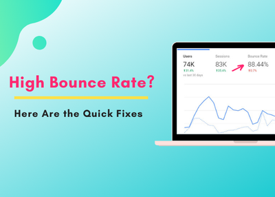 High Bounce Rate? Here Are the Quick Fixes