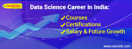Data Science Career in India: Courses - Certifications - Salary & Future Growth