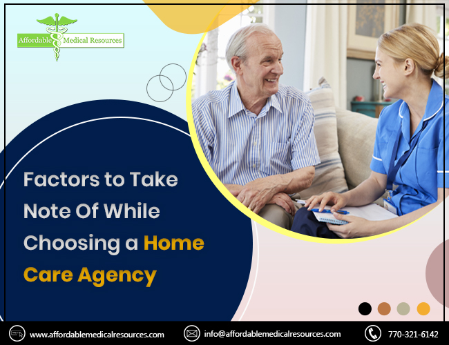 Factors to Take Note Of While Choosing a Home Care Agency