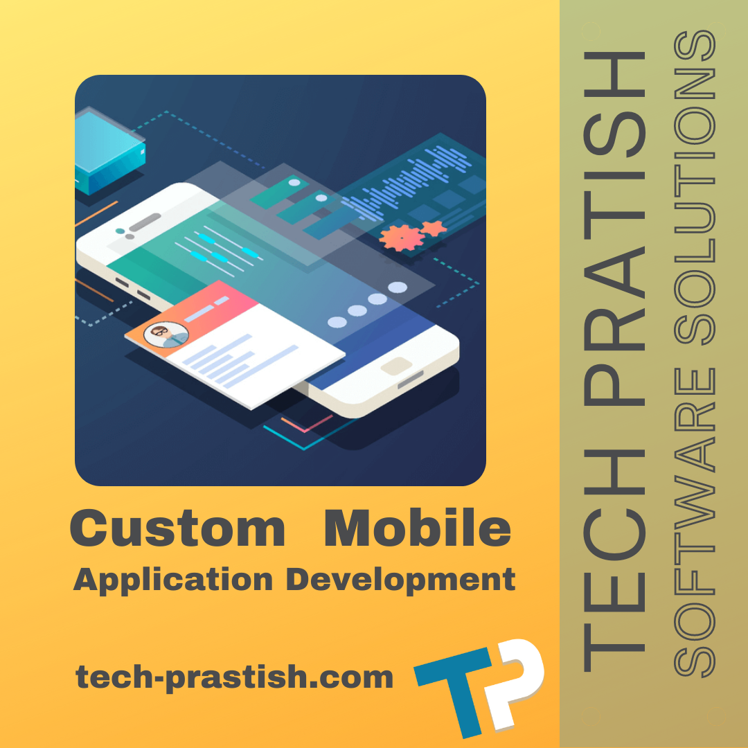 We provide Custom mobile application development services