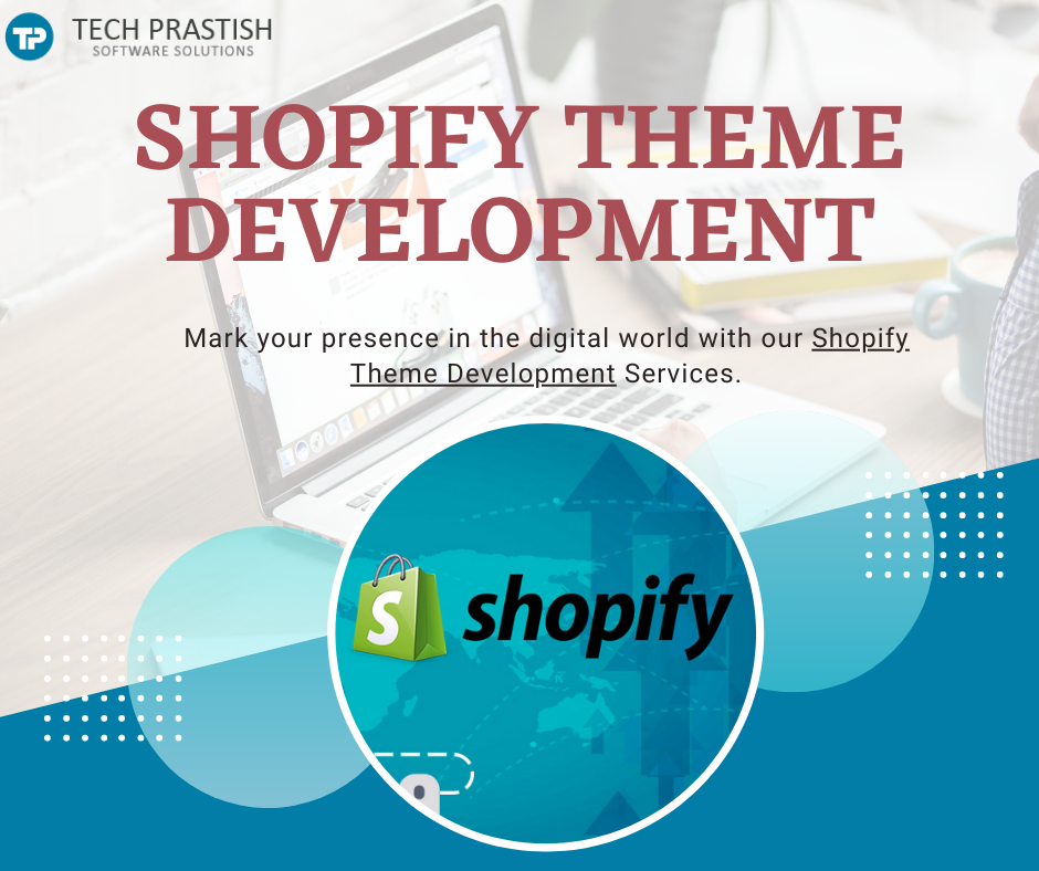 Custom Shopify Theme Development Services