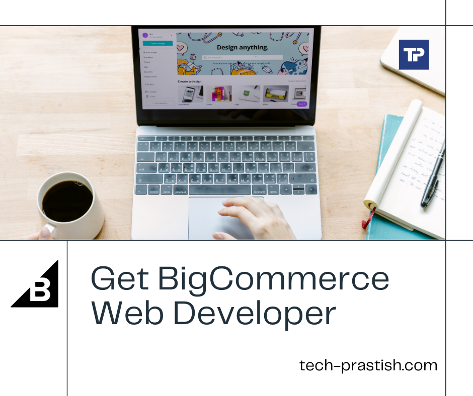 Hire Bigcommerce Developer for Proficient E-Store