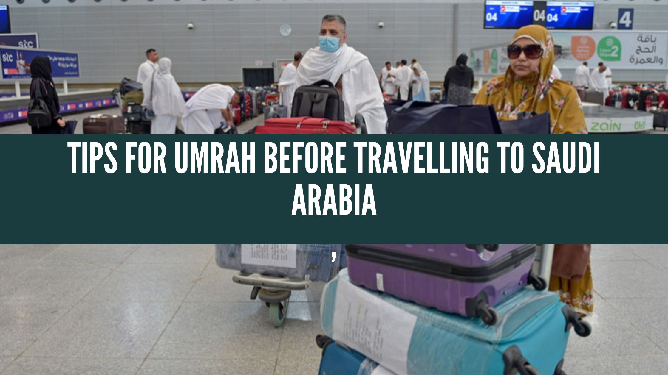 Tips for Umrah before travelling to Saudi Arabia