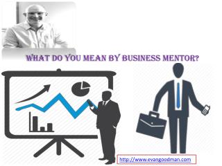 How A Business Mentor Helps You Attain Success