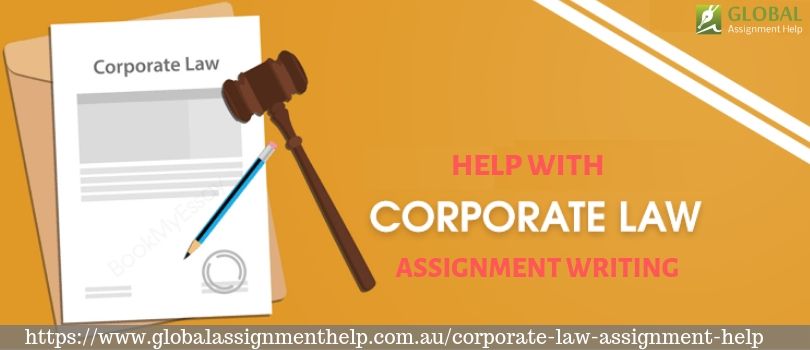 How to Write Corporate Law Assignment Impressively Using IRAC Method?
