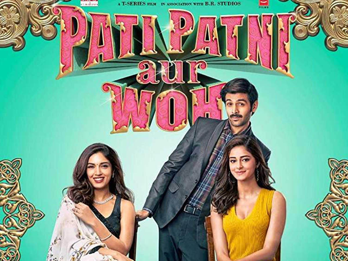 ‘PATI PATNI AUR WOH’ IS A FULL BLOWN ENTERTAINER