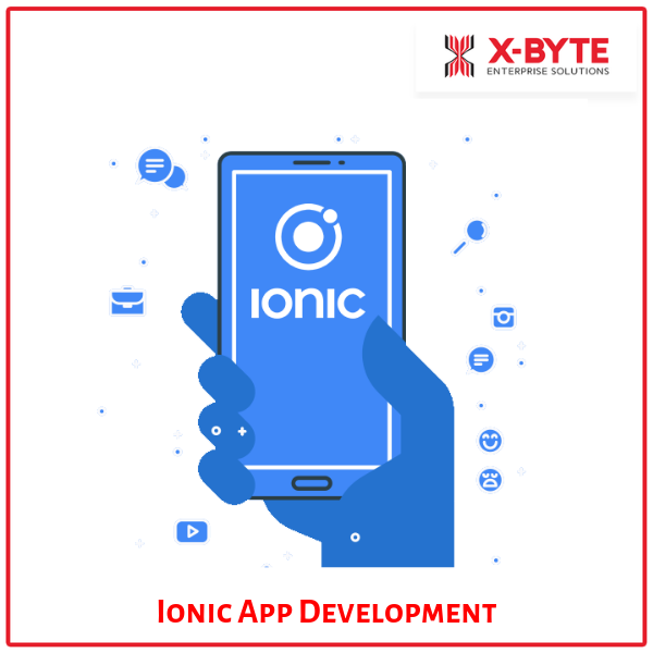 Ionic App Development Company in USA | Mobile App Development Company USA | X-Byte Enterprise Solutions