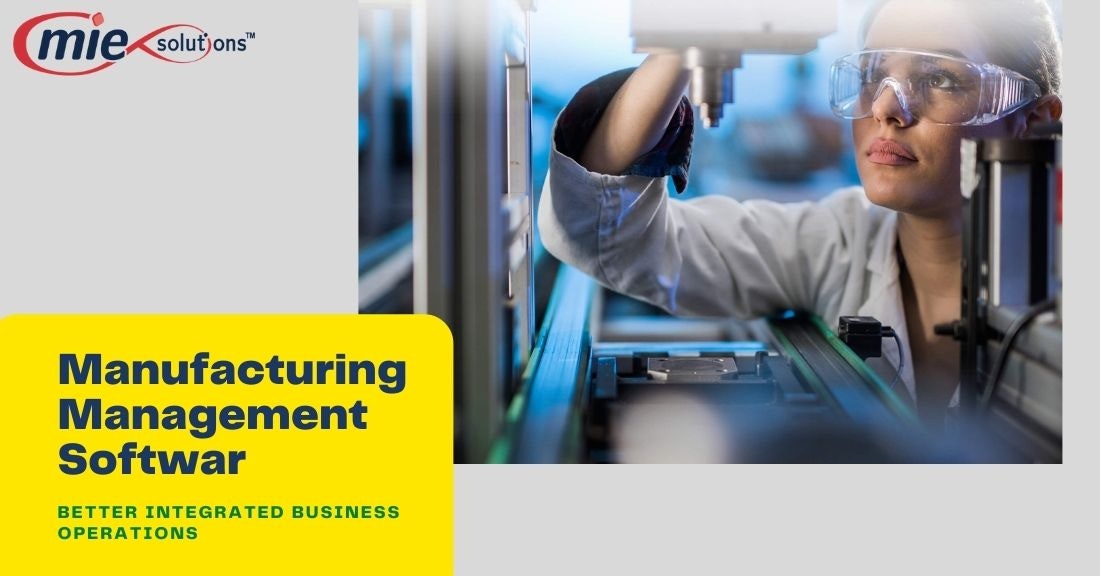 Manufacturing Management Software Offers Better Integrated Business Operations