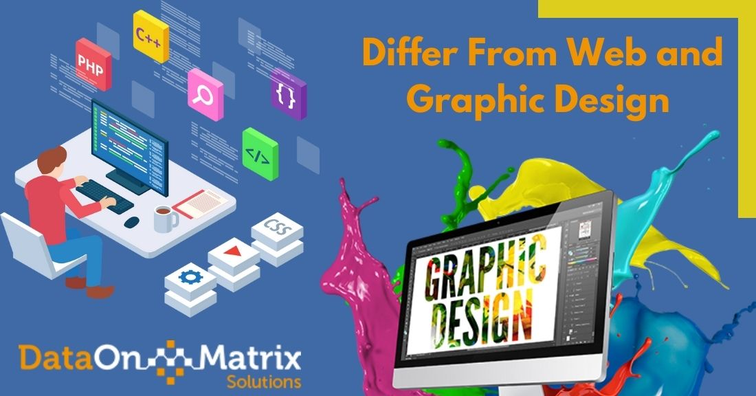 Don’t Know How Web and Graphic Design Differ From Each Other? Read This!