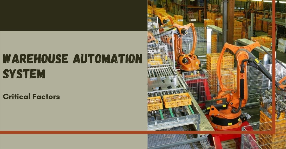 Critical Factors for Adopting Warehouse Automation System