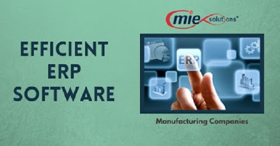 Efficient ERP Software Is Now Essential For Most Manufacturing Companies