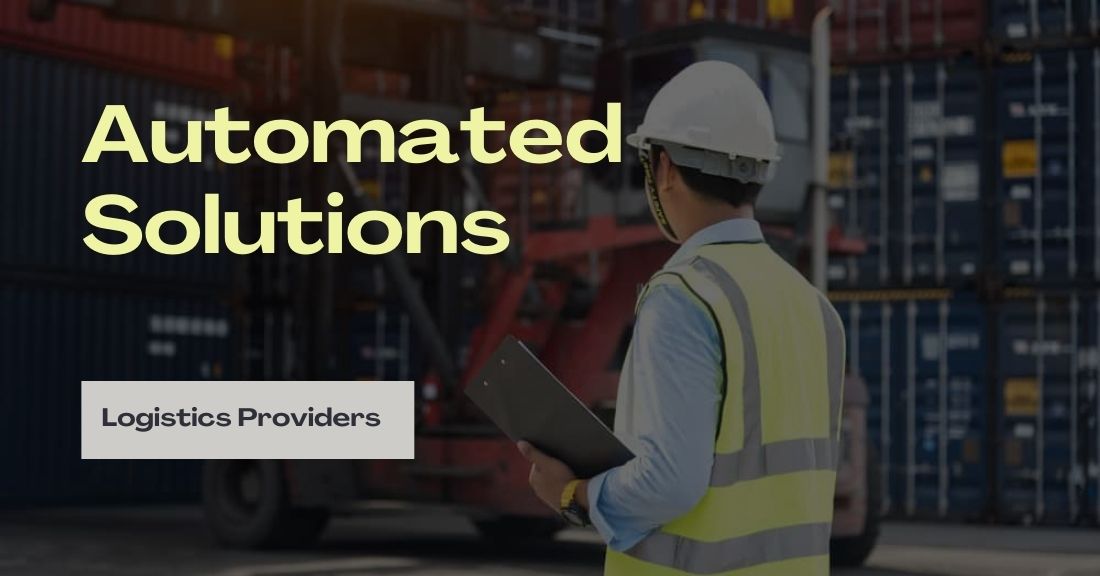 How Automated Solutions Assist Logistics Providers?