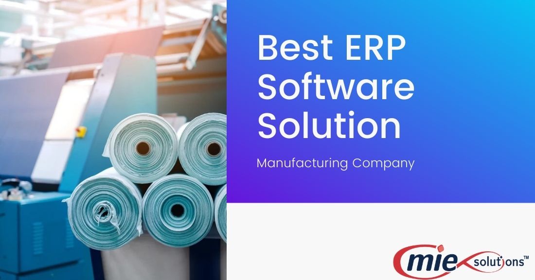 Find The Best ERP Software Solution for Your Manufacturing Company
