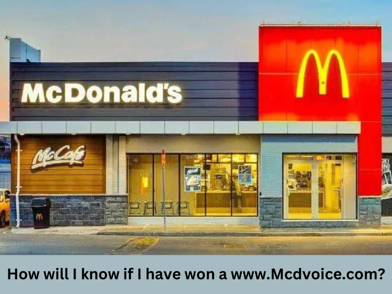 How will I know if I have won a www.Mcdvoice.com?