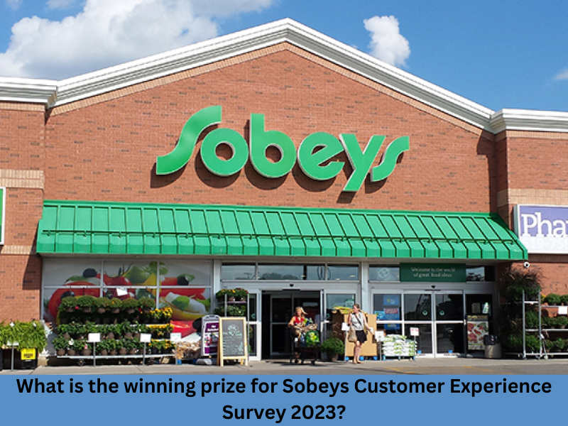 What is the winning prize for Sobeys Customer Experience Survey 2023?