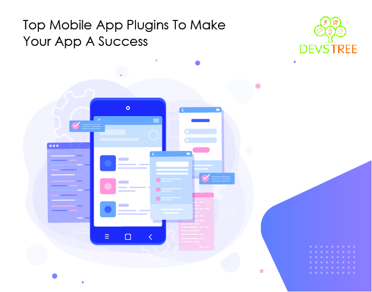 Top Mobile App Plugins to make your app a success in 2021!