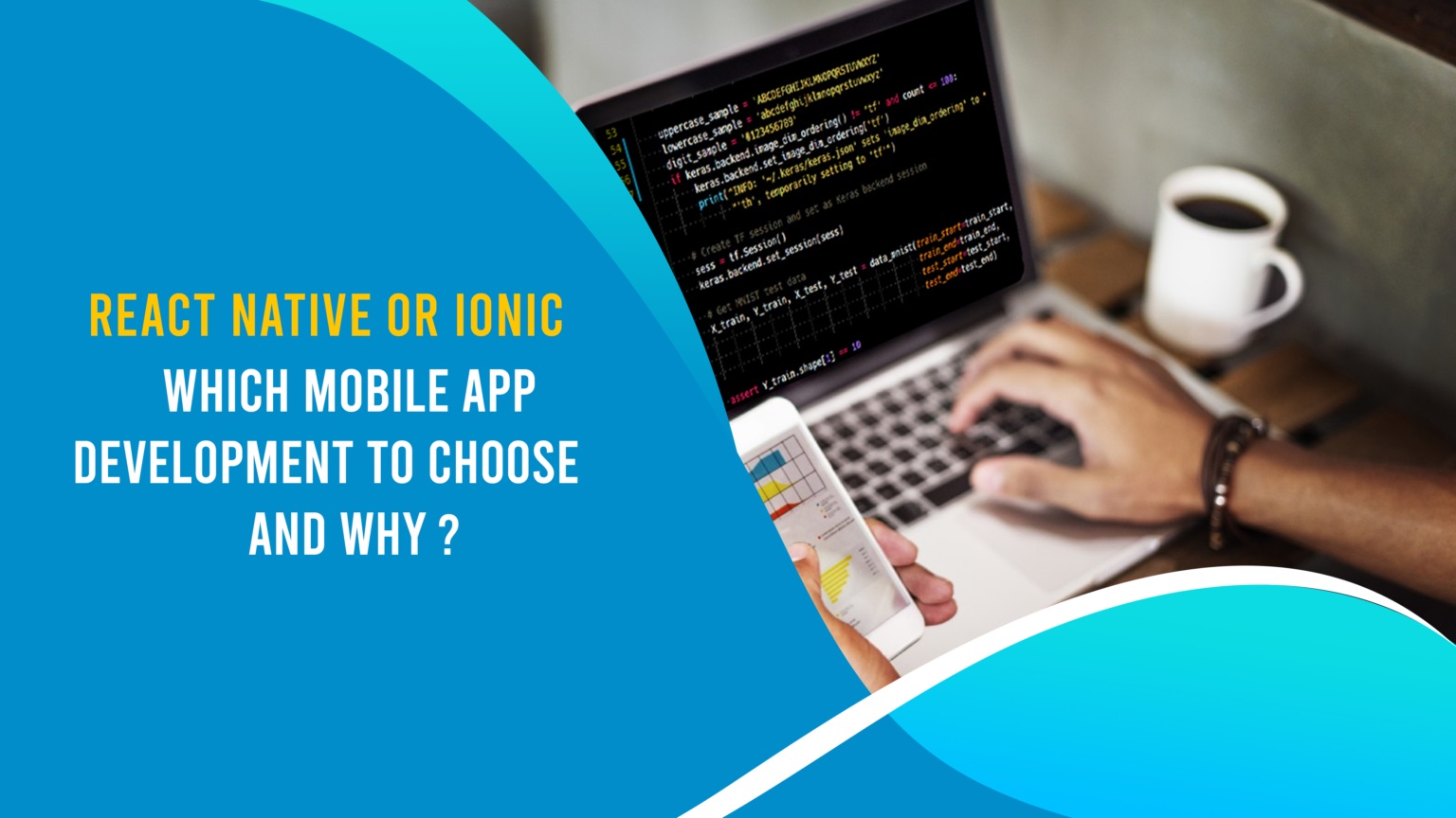 React Native or Ionic: Which Mobile App Development to choose & Why?