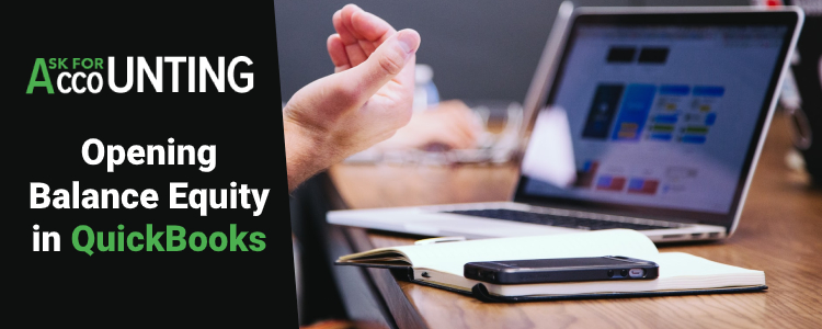 What is Opening Balance Equity in QuickBooks?