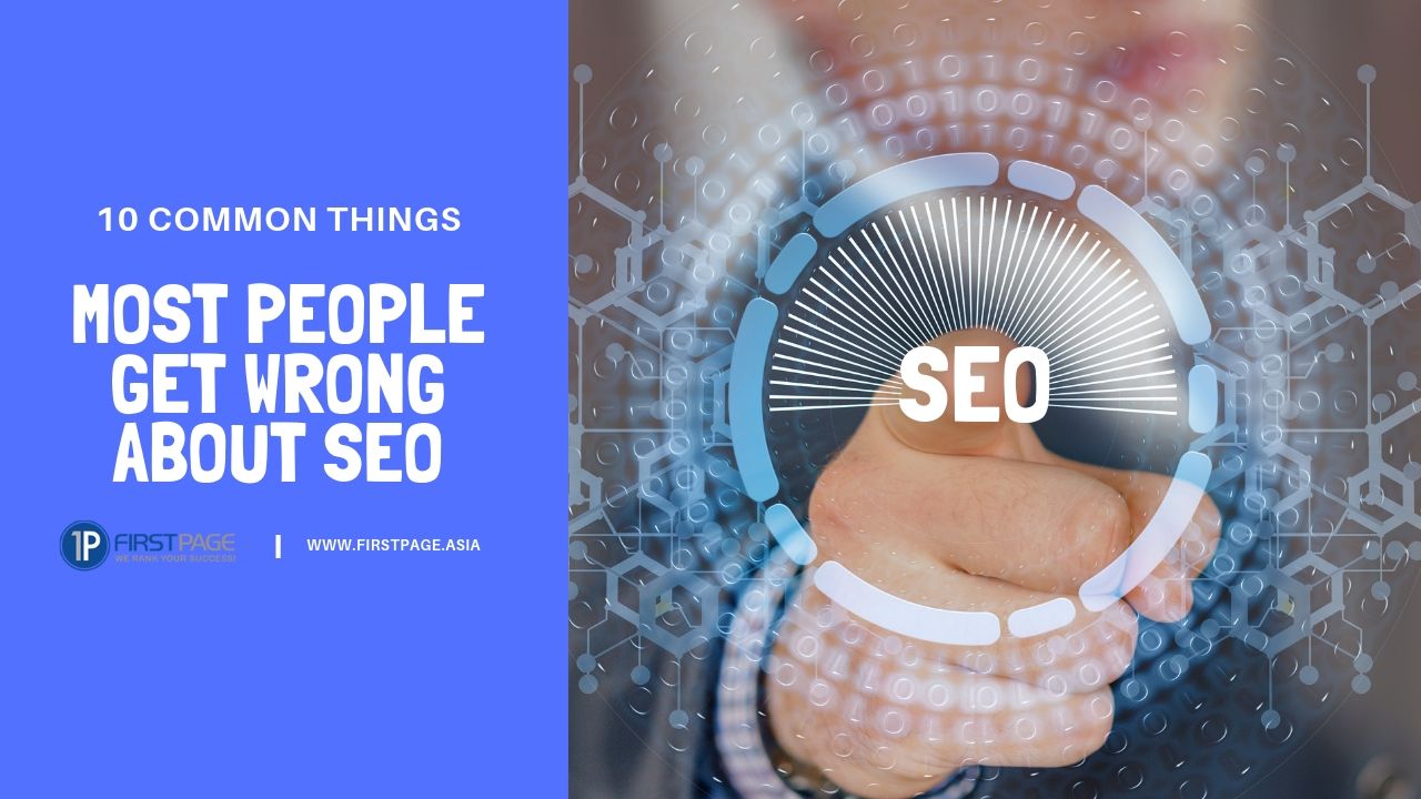 10 Common Things Most People Get Wrong About SEO