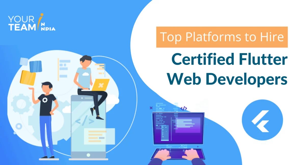 Top Platforms to Hire Certified Flutter Web Developers in 2021