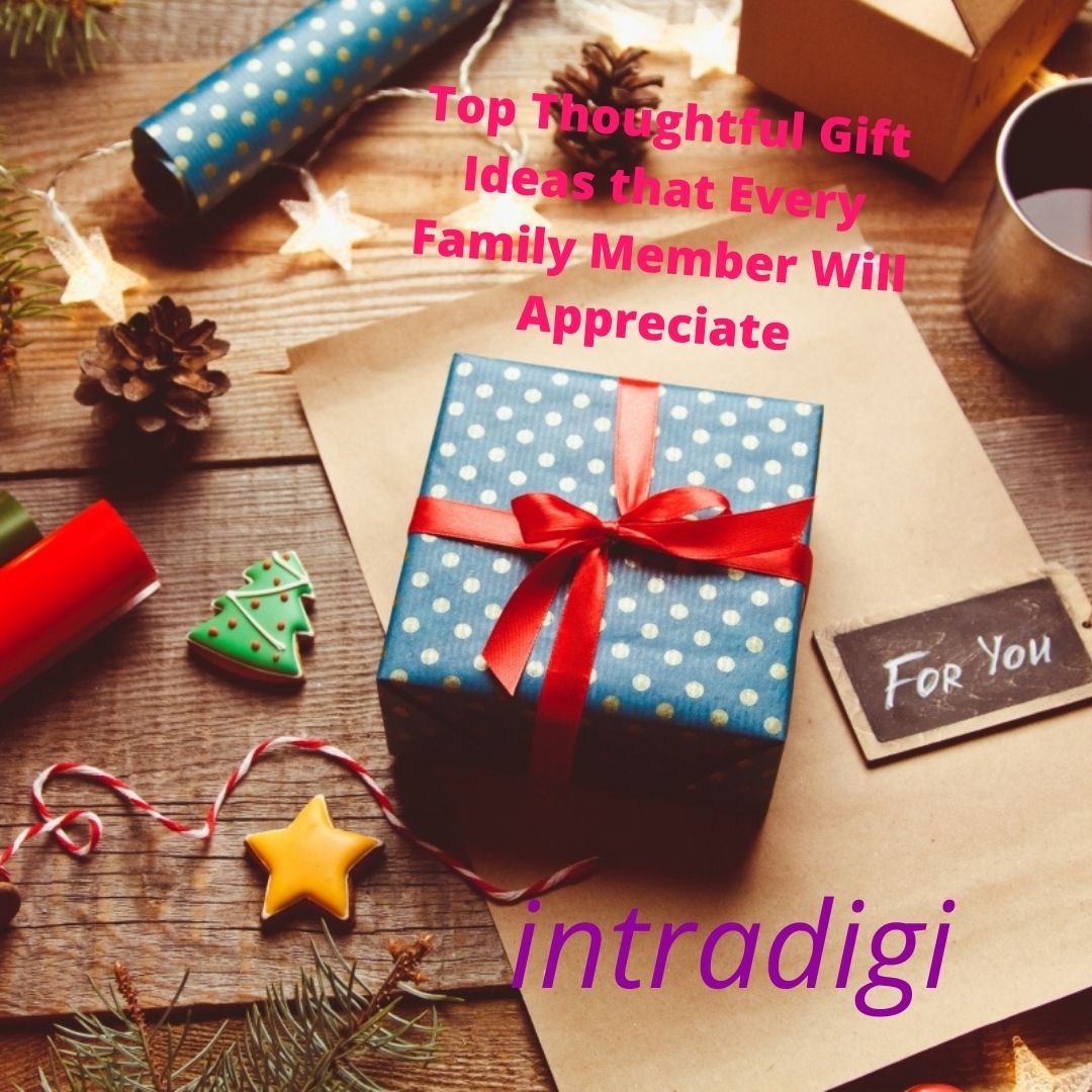 Top Thoughtful Gift Ideas that Every Family Member Will Appreciate