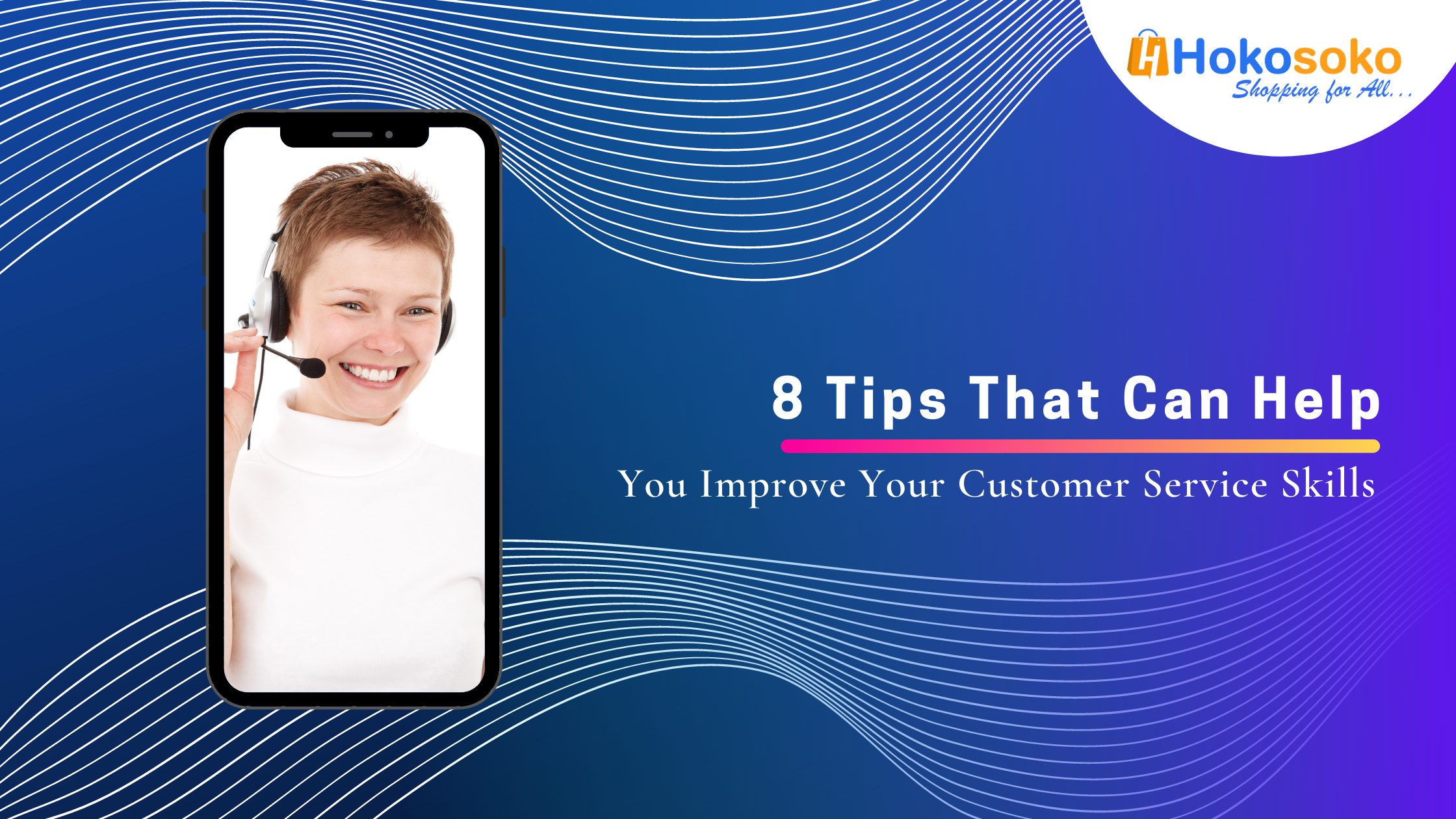 8 Tips That Can Help to Improve Your Customer Service Skills