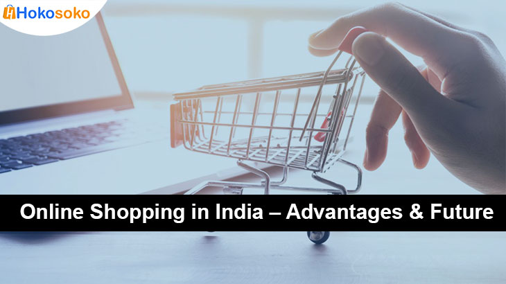 Online Shopping in India – Advantages & Future
