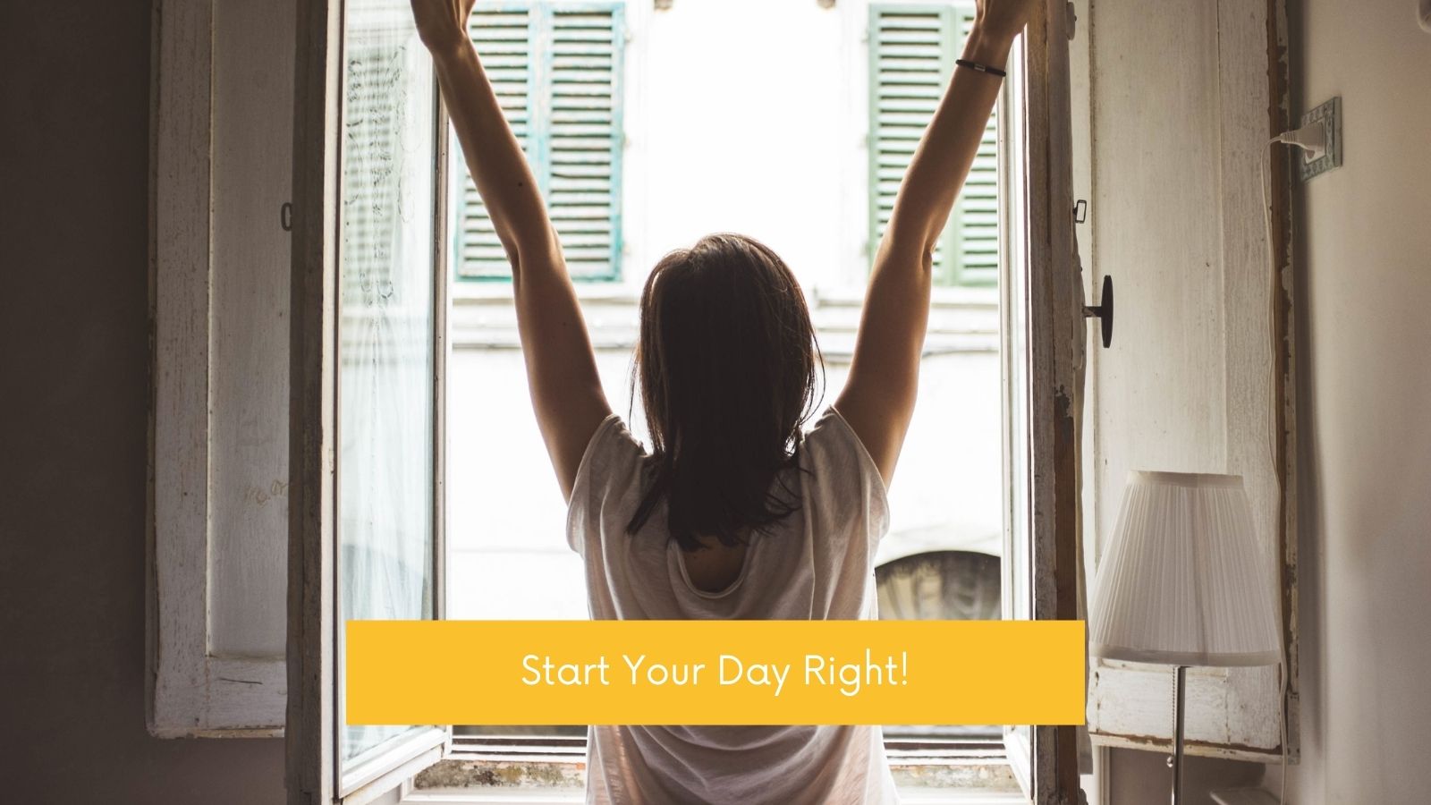 Start Your Day Right!