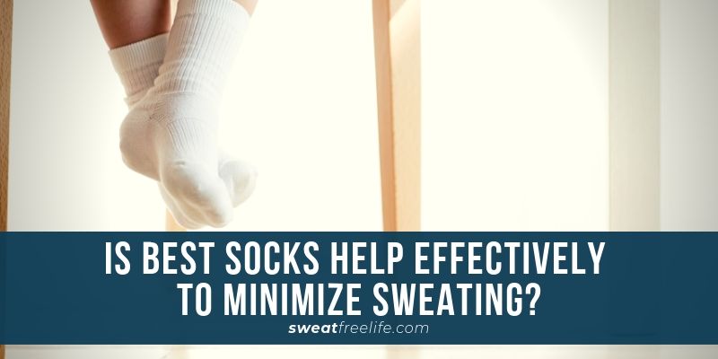 Socks for Sweaty Feet