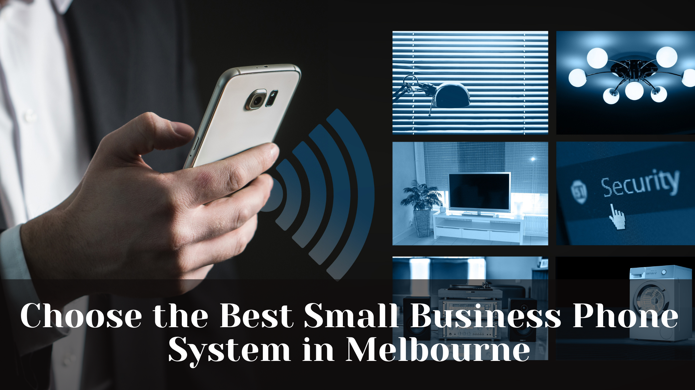How to choose the best small business phone system in Melbourne ?