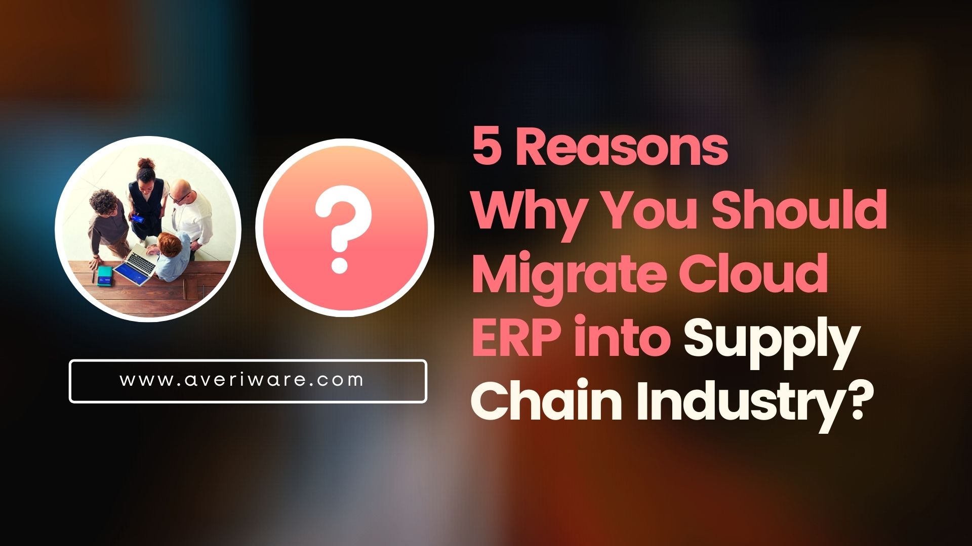 Increase Operational Efficiency With SCM Cloud ERP Software