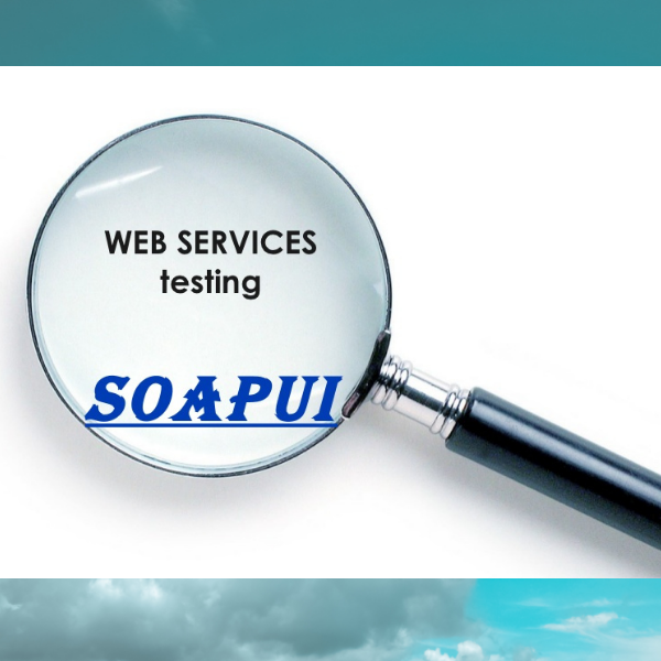 Web services with SOAPUI Testing Online Training