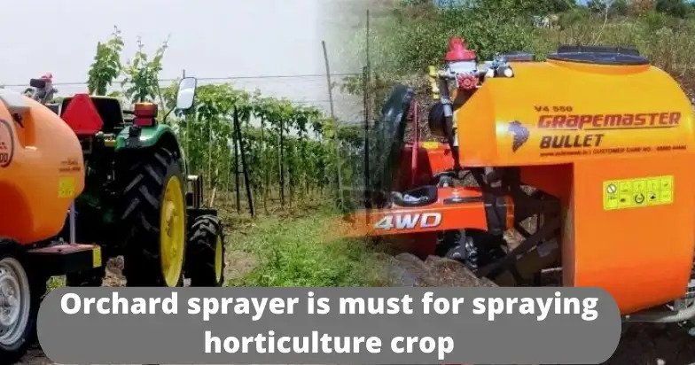 Orchard sprayer is must for spraying horticulture crop