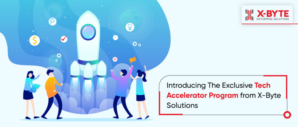 Startup Accelerator Program by X-Byte Enterprise Solutions for Tech Entrepreneurs