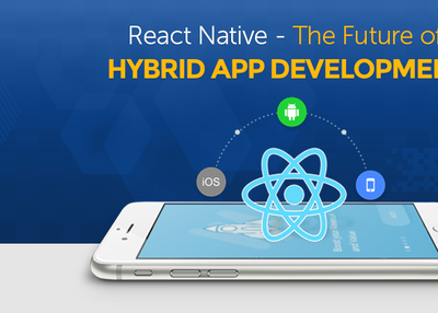 React Native: The Future of Hybrid App Development
