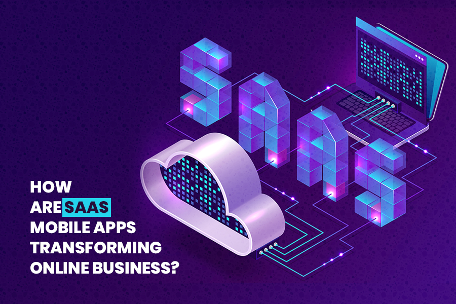 A Comprehensive Guide on Getting Your SaaS Business on Mobile App