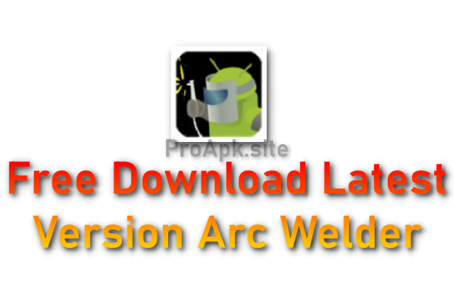 Arc Welder - Android Applications Tester