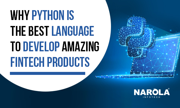 Why Python Is the Best Language to Develop Amazing Fintech Products