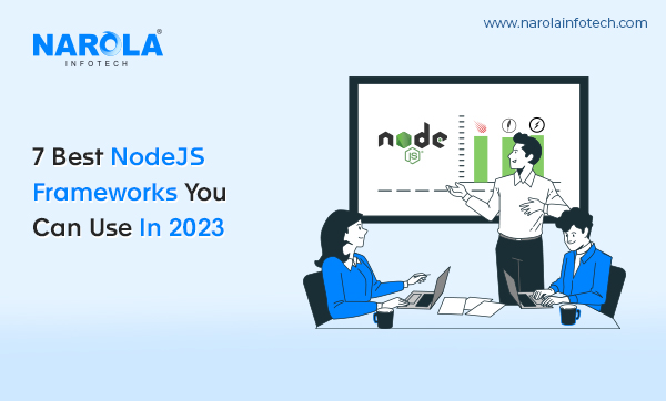 Best NodeJS Frameworks For App Development In 2023