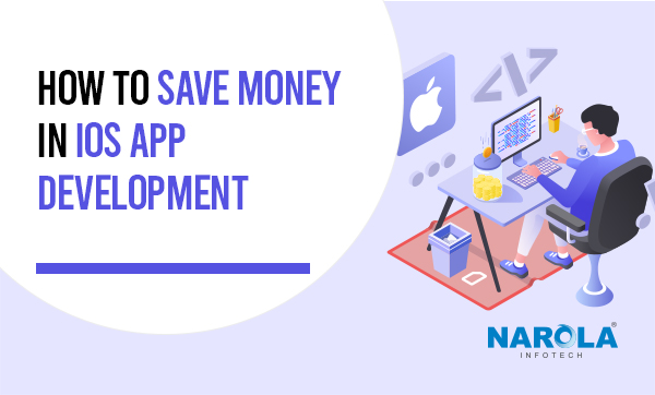 How to Save Money in iOS App Development