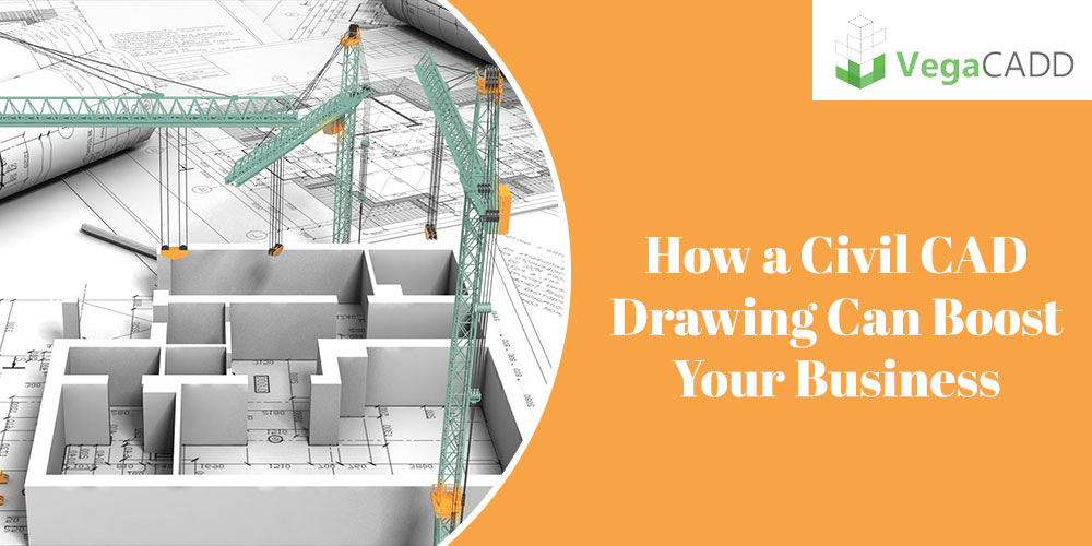 How a Civil CAD Drawing Can Boost Your Business