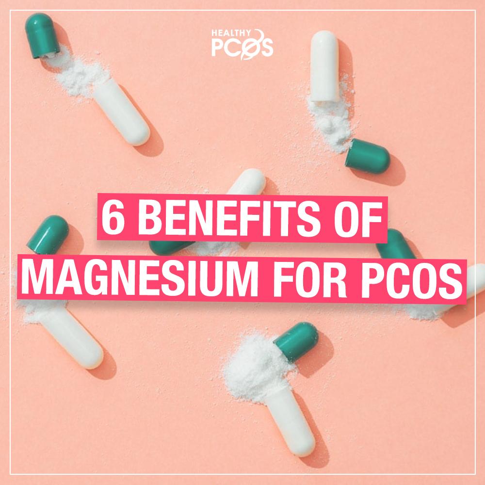 6 Benefits Of Magnesium For PCOS