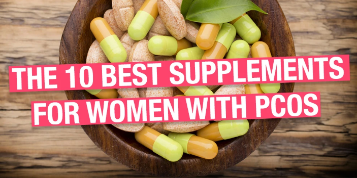 Best Supplements For Women With PCOS