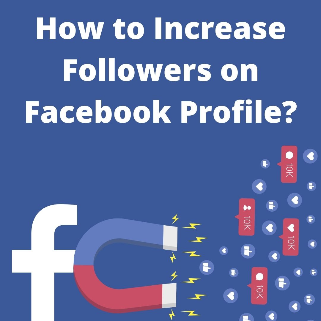 How to Increase Followers on Facebook Profile?
